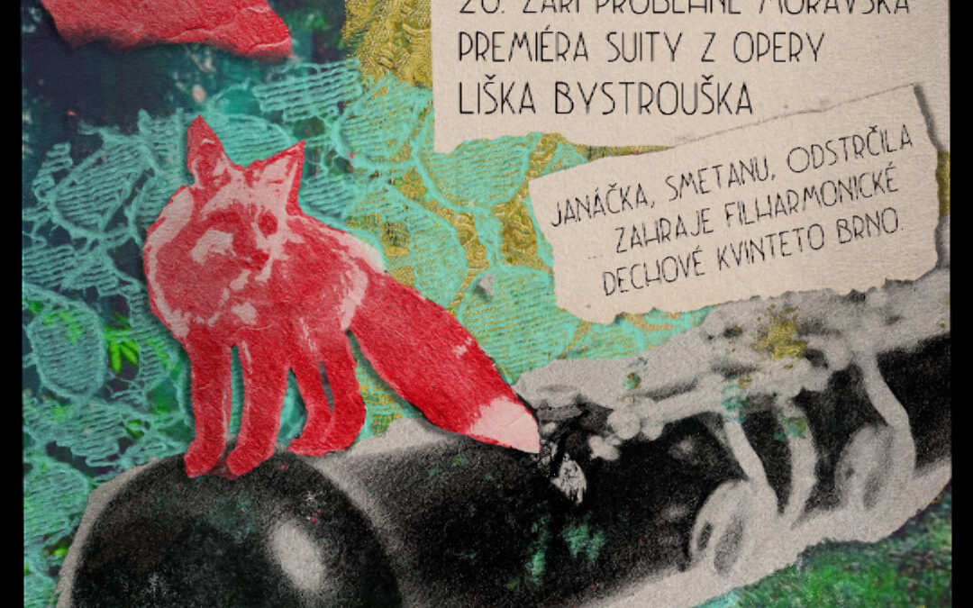 Moravská premiéra suity z opery Liška Bystrouška L.Janáčka v podání Filharmonické dechové kvinteto Brno